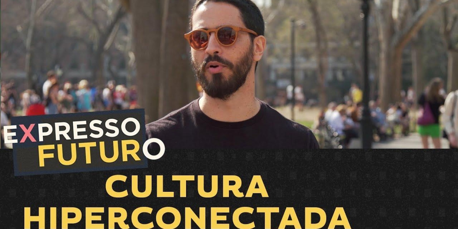 Cultura Hiperconectada | Expresso Futuro Com Ronaldo Lemos